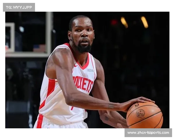 火箭杜兰特融入顺利，季前赛进攻效率亮眼